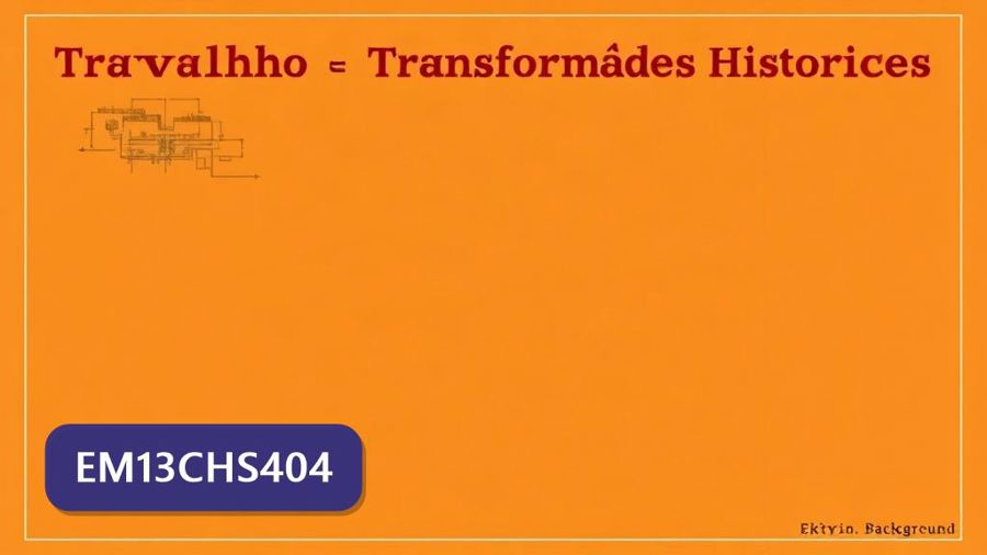 Atividades sobre Trabalho e Transformações Históricas com gabarito — 1ª série, 2ª série, 3ª série, ENEM, FUVEST, UEL, UNESP (EM13CHS404)