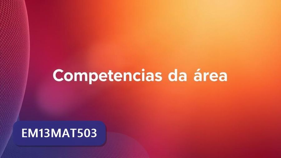 Atividades sobre Competências da área (1ª série, 2ª série, 3ª série) com gabarito — 1ª série, 2ª série, 3ª série, ENEM, FUVEST, UEL, UNESP (EM13MAT503)
