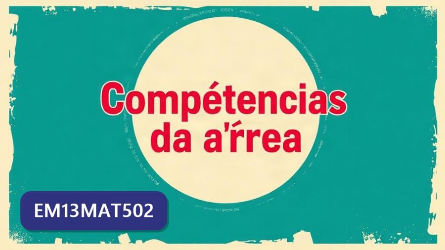 Atividades sobre Competências da área (1ª série, 2ª série, 3ª série) com gabarito — 1ª série, 2ª série, 3ª série, ENEM, FUVEST, UEL, UNESP (EM13MAT502)