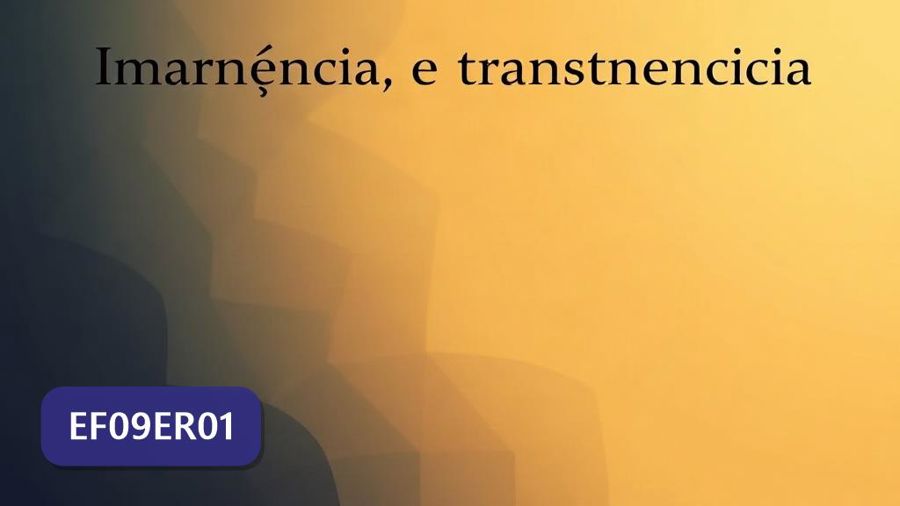 Atividades sobre Imanência e transcendência com gabarito — 9º ano (EF09ER01)