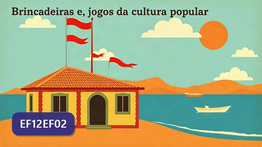 Atividades sobre Brincadeiras e jogos da cultura popular presentes no contexto comunitário e regional com gabarito — 1º ano, 2º ano (EF12EF02)