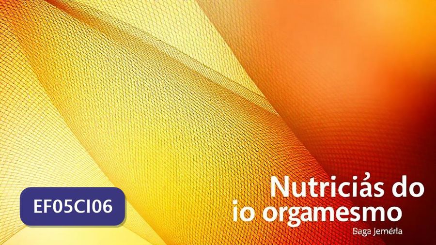 Atividades sobre Nutrição do organismo com gabarito — 5º ano (EF05CI06)