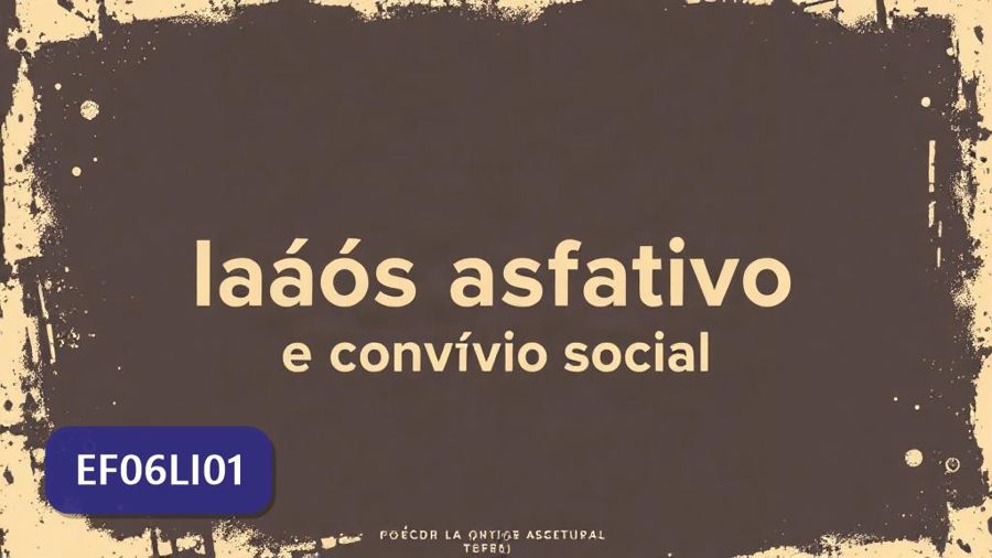 Atividades sobre Construção de laços afetivos e convívio social com gabarito — 6º ano (EF06LI01)