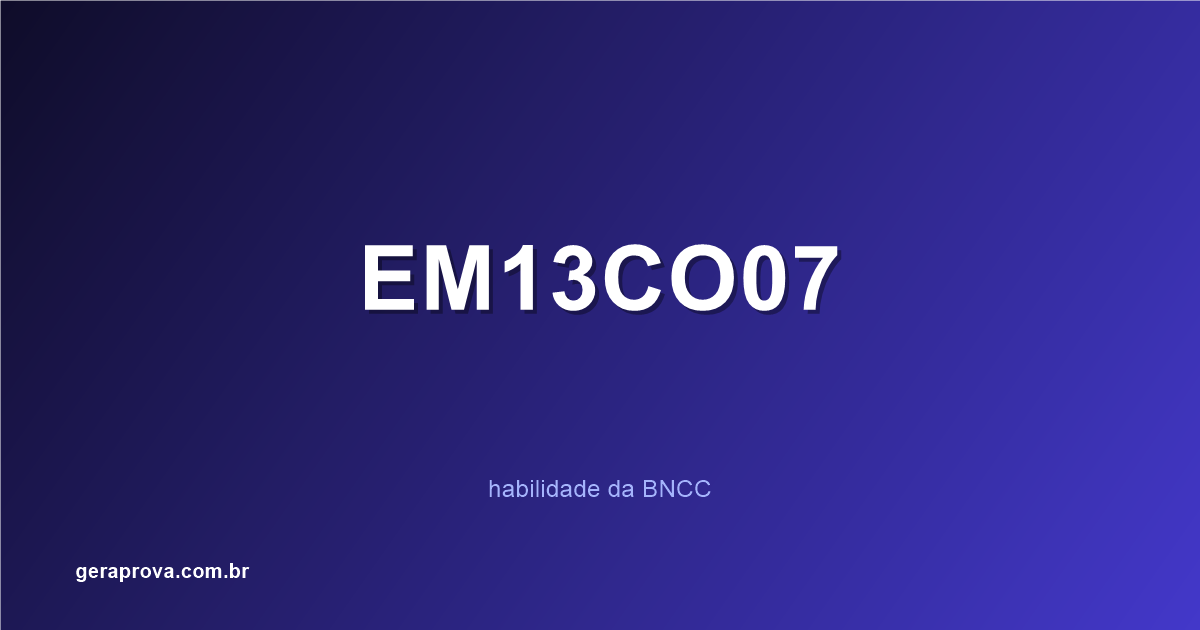 Ilustração da habilidade BNCC EM13CO07