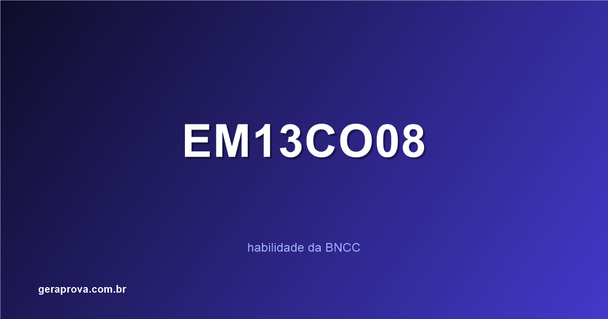Ilustração da habilidade BNCC EM13CO08