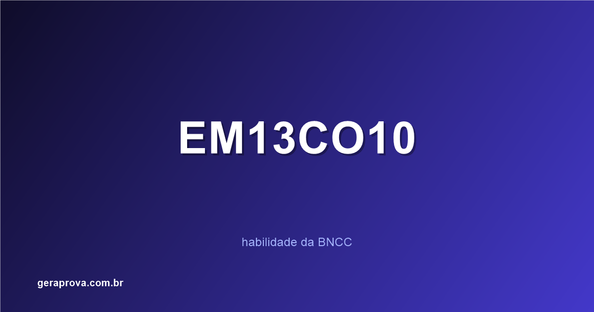 Ilustração da habilidade BNCC EM13CO10