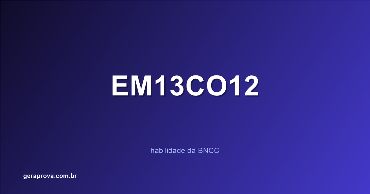 Ilustração da habilidade BNCC EM13CO12