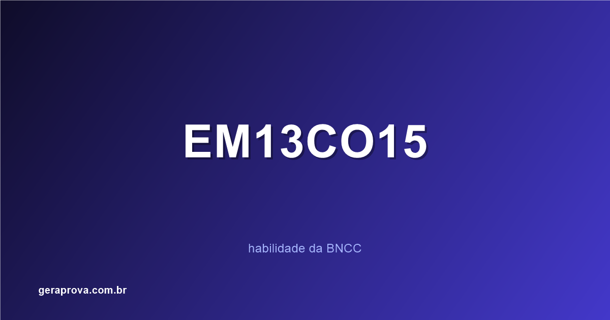 Ilustração da habilidade BNCC EM13CO15