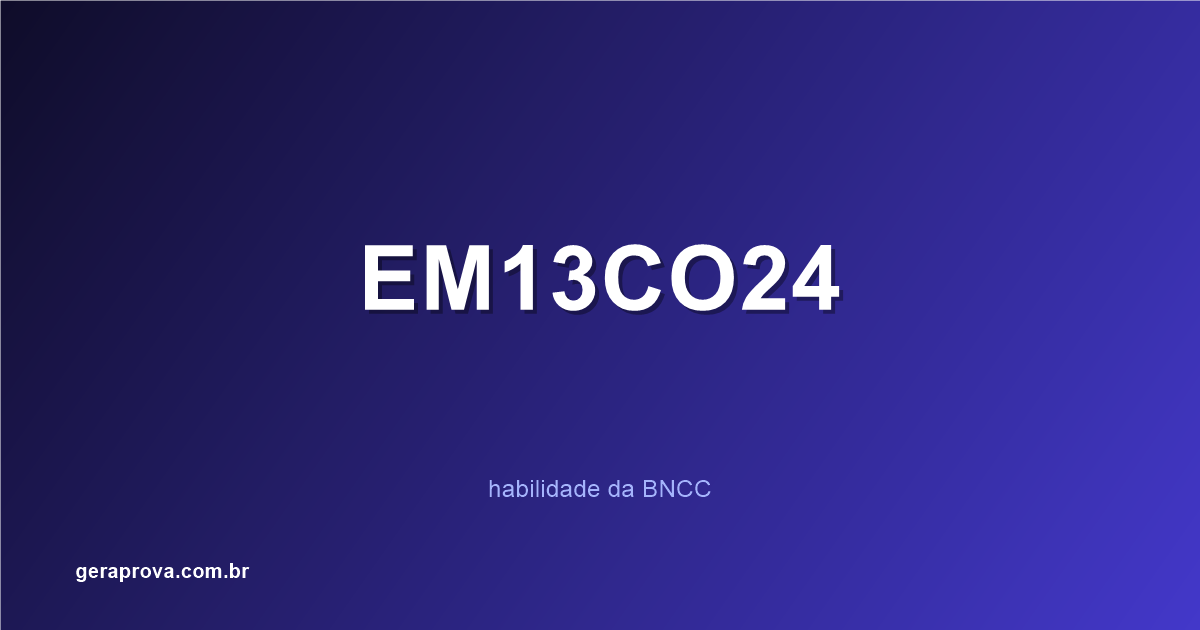 Ilustração da habilidade BNCC EM13CO24
